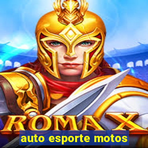 auto esporte motos